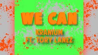 We Can LYRICS - Kranium ft. Tory Lanez (check description)