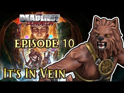 It's In Vein | Deadliest Dungeon S3 E10 | D&D5e Campaign