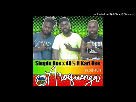 Simple Gee x 40% ft Kari Gee (official audio) Aroquenga....prod 40%....2k20
