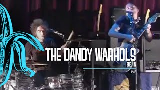 The Dandy Warhols - Be In (Live)