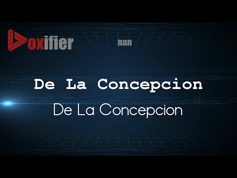 How to Pronounce De La Concepcion (De La Concepcion) in nan - Voxifier.com