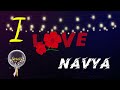 WHATSAPP STATUS NAVYA I Love Navya Love You Navya Whatsapp Status Love You Navya Ringtone