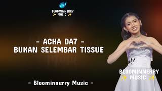 Download lagu Acha Da7 - Bukan Selembar Tissue Lirik Lagu mp3
