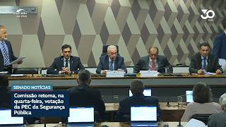 Comissão retoma votação da PEC da Segurança Pública nesta quarta