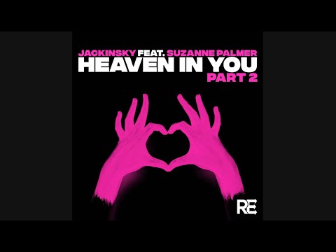 Jackinsky Feat. Suzanne Palmer - HEAVEN IN YOU (Nick Harvey Reconstruction Mix)
