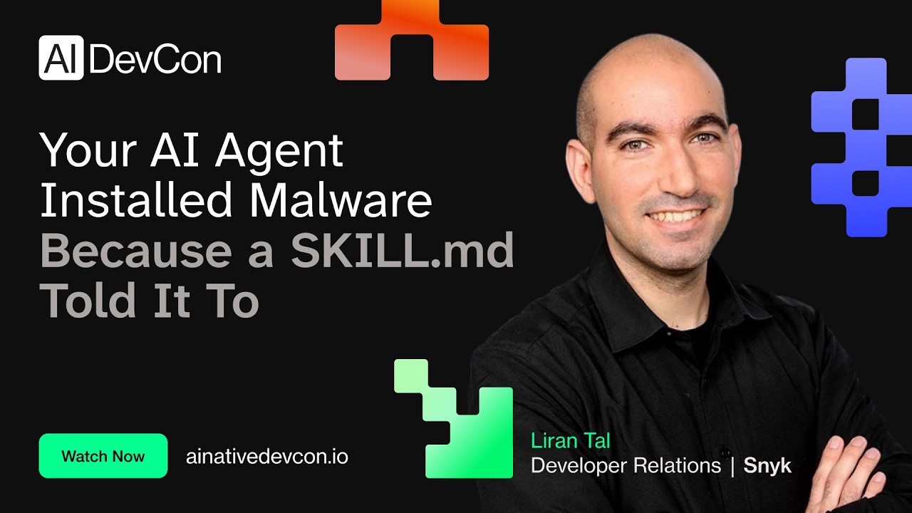 Liran Tal - Your AI Agent Installed Malware Because a SKILL.md Told It To - AI DevCon June 2026
