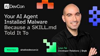 Liran Tal - Your AI Agent Installed Malware Because a SKILL.md Told It To - AI DevCon June 2026