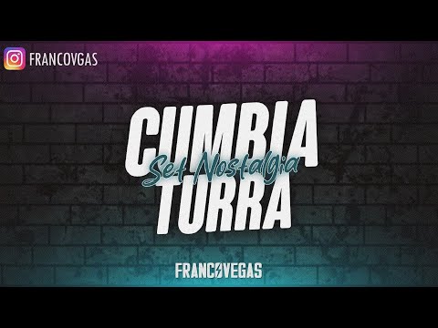 MIX CUMBIA TURRA | Nene Malo, Tu Papá, Los Nota Lokos, Culisueltas | Franco Vegas