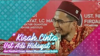 Download lagu Kisah Cinta Ust Adi Hidayat Dan Nasihat Untuk Yang Menunggu Jodoh mp3