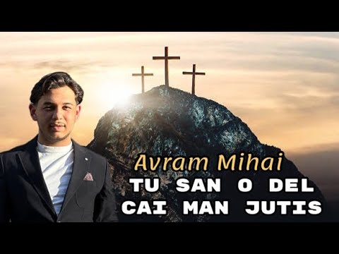 Avram Mihai - Tu San O Del Cai Man Jutis [ Official Video ] 2024