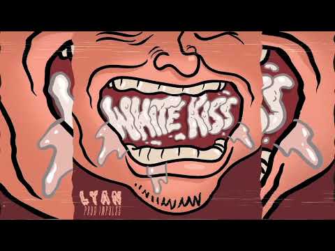 Lyan - White Kiss (RIP Kevvo)