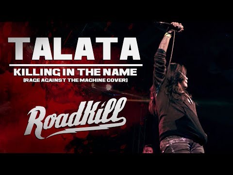 ROADKILL TOUR - TALATA - KILLING IN THE NAME (COVER)