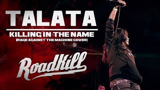ROADKILL TOUR - TALATA - KILLING IN THE NAME (COVER)