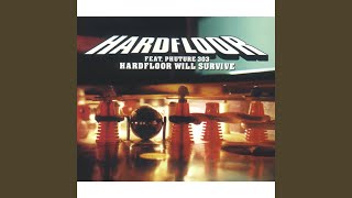 Hardfloor Will Survive (Club Mix)