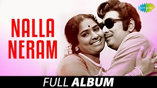 Nalla Neram - Full Album  MG Ramachandran KR Vijay