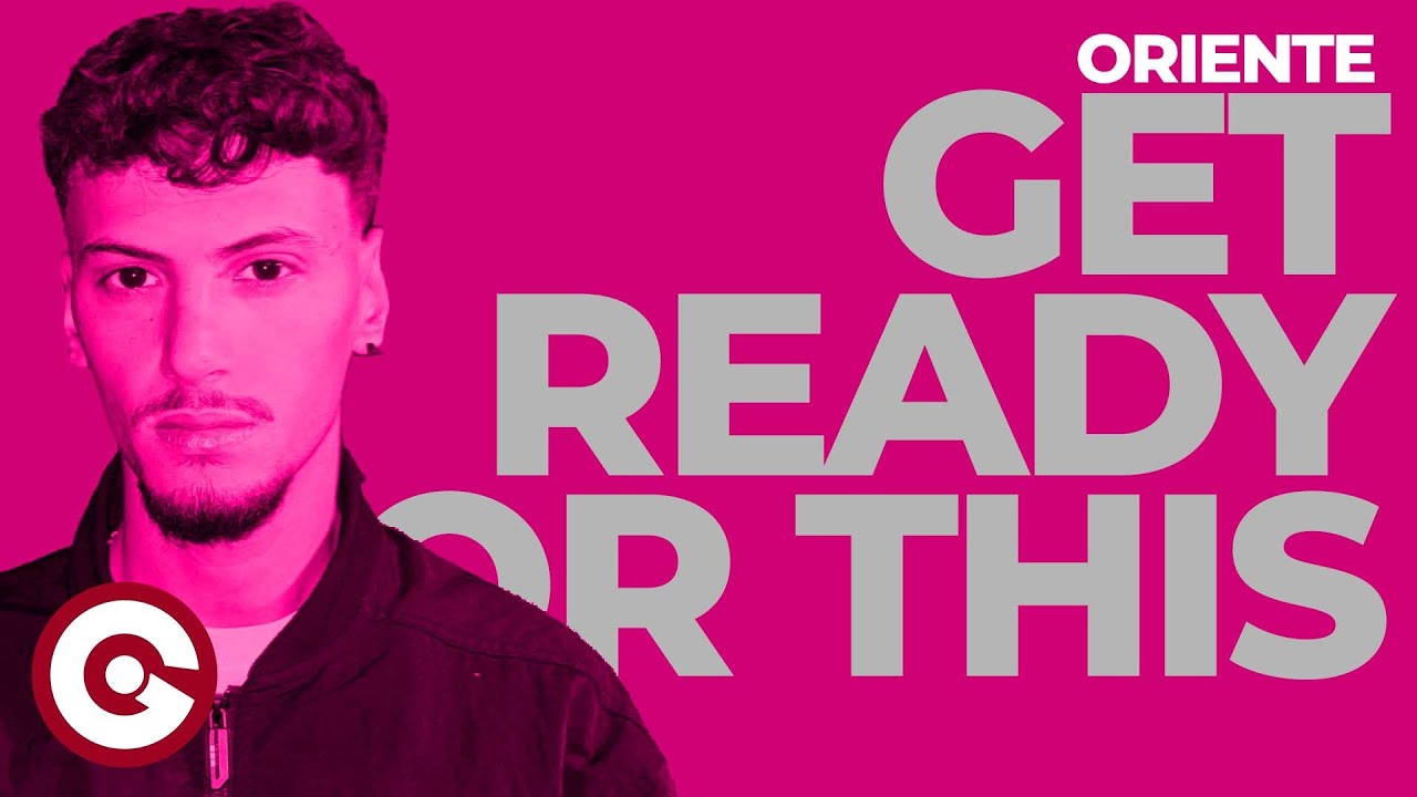 ORIENTE - Get Ready For This (Official Visual)