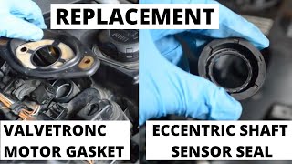 Eccentric Shaft Sensor Seal + Valvetronic Motor Gasket Replacement DIY E90 BMW 328i N52