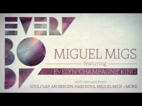 Miguel Migs 'Everybody feat. Evelyn "Champagne" King (Soul Clap Remix)'
