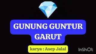 Download lagu GUNUNG GUNTUR GARUT karya : Asep Jalal #garut #gunung #guntur #musik #lagu  mp3