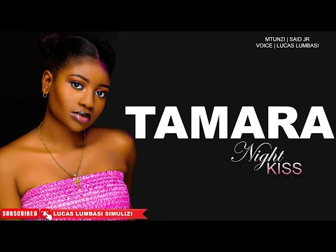 TAMARA | SIMULIZI MPYA | LOVE STORY