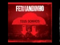 07 Caia Fogo CD NOVO Fernandinho Teus Sonhos