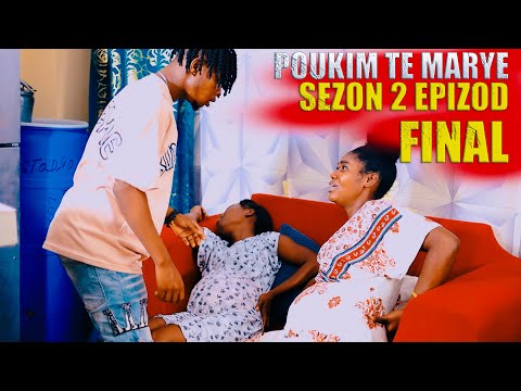 POUKIM TE MARYE SEZON 2 (EP 90 FINAL )Nouvo feyton Kelly Prod 