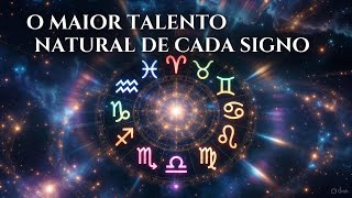 O MAIOR TALENTO NATURAL DE CADA SIGNO ♈♉♊ (VOCÊ NASCEU COM ISSO!)