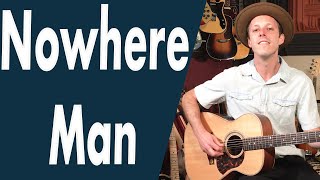 Beatles Nowhere Man Guitar Lesson + Tutorial