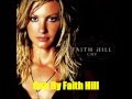 One By Faith Hill *Lyrics in description*