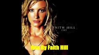 One By Faith Hill *Lyrics in description*