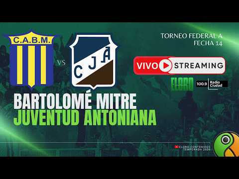 EN VIVO | BARTOLOMÉ MITRE  VS JUVENTUD ANTONIANA | FEDERAL A