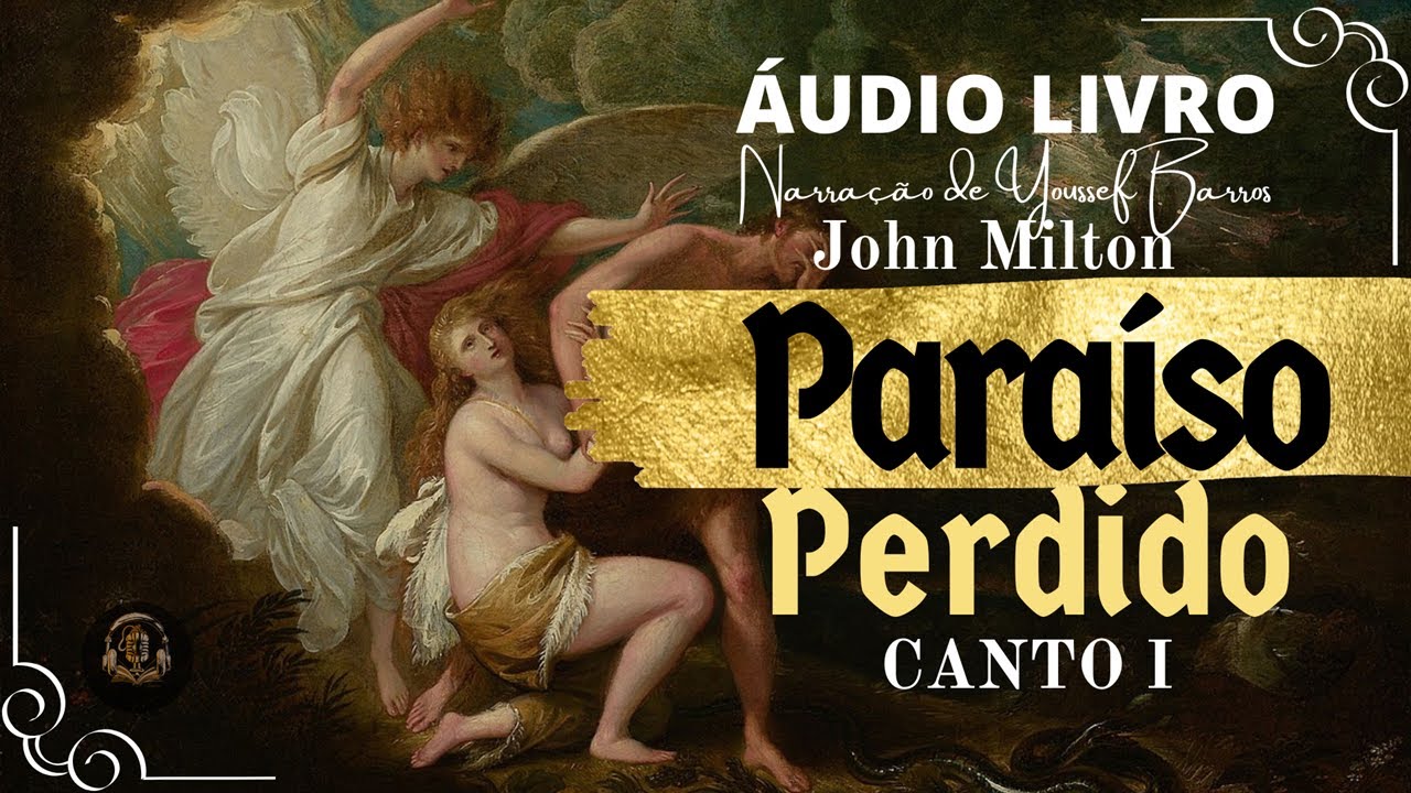 [AUDIOLIVRO] PARAÍSO PERDIDO - CANTO I -JOHN MILTON