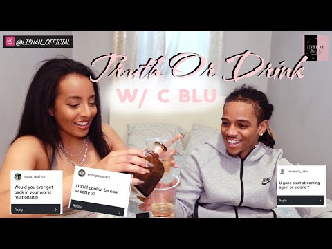 TRUTH OR DRINK w/ C BLU ♡  @CBlu80