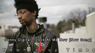 Sonny Digital - Look At Me Now [New Song]