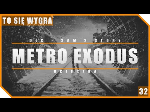 'To Się Wygra' | Metro Exodus - Ep.32 - UCIECZKA