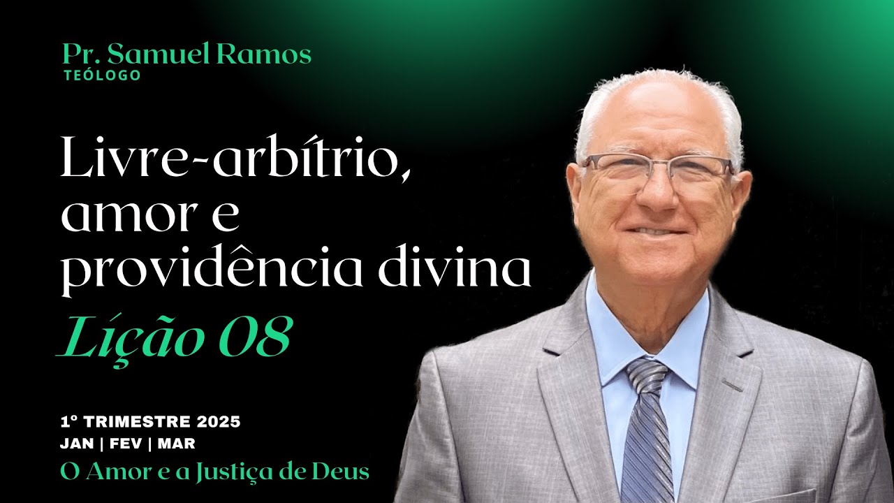 LIÇÃO DA ESCOLA SABATINA | LIVRE ARBÍTRIO AMOR E PROVIDÊNCIA DIVINA