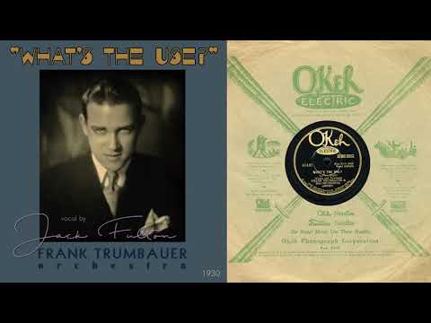 1930, What's the Use?, Hittin' the Bottle, Frank Trumbauer Orch. Jack Fulton vocal,  HD 78rpm