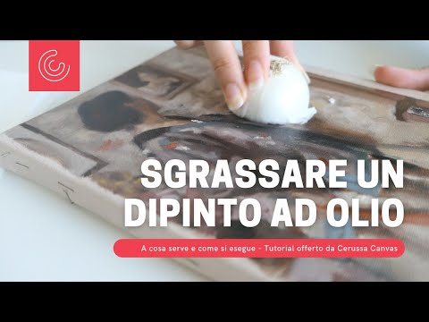 Sgrassare e pulire un dipinto ad olio - A cosa serve e come si esegue - Tutorial Cerussa Canvas