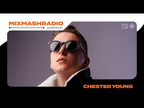 Laidback Luke Presents: Chester Young Guestmix | Mixmash Radio #352