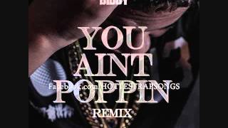 Lil Bibby  - You Ain&#39;t Poppin [remix] *ExplicitDirty