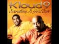 Kloud 9 Feat. Incognito - Everything is Good 2 nite ...