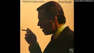 Choro - Antonio Carlos Jobim - Stone Flower (1970)