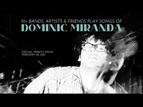 Songs of Dominic Miranda - Virtual Tribute Show (February 20, 2021)