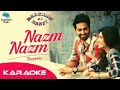 Nazm Nazm Reprise Karaoke| Bareilly Ki Barfi | Kriti Sanon, Ayushmann Khurrana, Rajkummar Rao | Arko