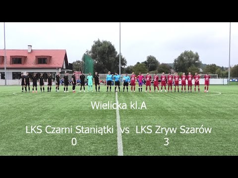 Wielicka Klasa A LKS Czarni Staniątki vs LKS Zryw Szarów 0 - 3