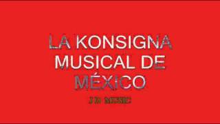 La Konsigna Musical De México - Intro Mix.wmv