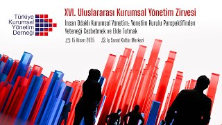 XVI. Uluslararası Kurumsal Yönetim Zirvesi - Açılış Konuşmaları