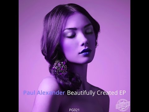 PG021 Paul Alexander (AUS) - Beautifully Created  [Pineapple Grooves]