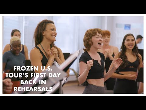 FROZEN North America Tour - First Day Back in Rehearsals