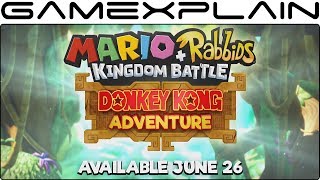 Mario + Rabbids: Kingdom Battle - Donkey Kong Adventure DLC Release Date Trailer